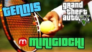 I Minigiochi di GTA - TENNIS