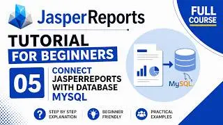 JasperReports Tutorial for Beginners 2026 | Connect JasperReports with Database MySQL (Full Course)
