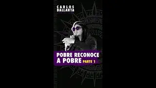 POBRE RECONOCE A POBRE [Parte 1]