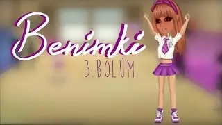 Benimki// 3.bölüm // MSP Dizileri