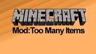 LoganLikesTacos Mod Showcase:Too Many Items Mod