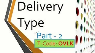 || Delivery Type Configuration | Part 2 | T-Code = OVLK | SAP SD Training ||