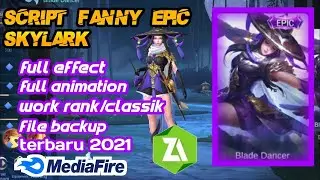 SCRIPT SKIN FANNY EPIC SKYLARK FULL EFFECT NO PASSWORD - PATCH PROJECT NEXT 2021