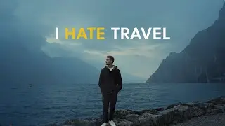 I Hate Traveling.