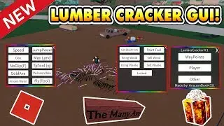 NEW EPIC GUI! (LUMBER CRACKER GUI!) [NOT PATCHED!] LUMBER TYCOON 2 ROBLOX