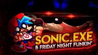 БОЙФРЕНД ПРОТИВ СОНИКА.EXE! Прохождение Friday Night Funkin': VS Sonic.EXE