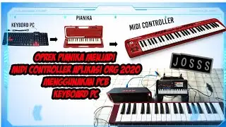 TUTORIAL OPREK PIANIKA MENJADI KEYBOARD MIDI CONTROLLER UNTUK ORG2020