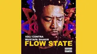 Voli Contra ft. Mustafa Shakir - Flow state  (Official Audio)