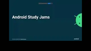 Android Study Jam (Intermediate to Advanced topics)