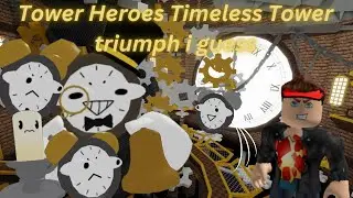 FINALLY Beating The Last Tower Heroes Map kind of