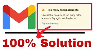 How to solve too many attempts problem in gmail | How to fix too many failed attempts in gmail 🔥🔥