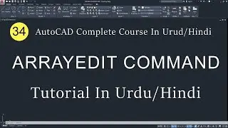 #34 ARRAYEDIT Command In AutoCAD Tutorial In Urdu/Hindi | Edit Array In AutoCAD | SparkCAD Mech