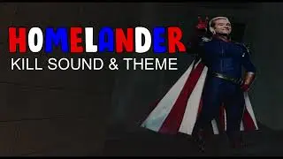 Homelander - Kill Sound and Theme - Roblox 