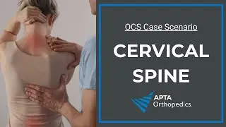 OCS Exam Prep: Cervical Spine Case Scenario