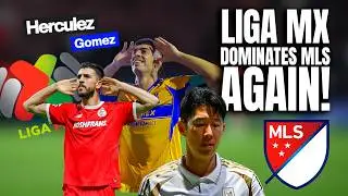LIGA MX DOMINATES MLS, again.