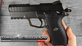 Lionheart Industries Regulus Alpha Tabletop Review and Field Strip