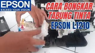 Cara bongkar tabung tinta epson l1210,l3210,l3250,l5290