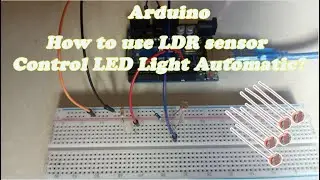 Use LDR Sensor to Turn ON/OFF LED Light Automatic with Arduino