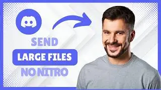 How to Send Large Files on Discord Without Nitro (Legal Methods) [Working Fix]
