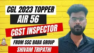 AIR 56 🔥🔥🔥 CGST INSPECTOR !! Shivam Tripathi !! Topper’s Talk 🎯 cgl2023 #ssc #sscbaba