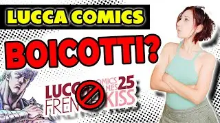 Does it make sense to boycott Lucca Comics? Is it just jealousy? - Lucca Comics 2025 -
