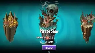 PvZ 2 Reflourished : Pirate Seas 26-35 (Blind Run)