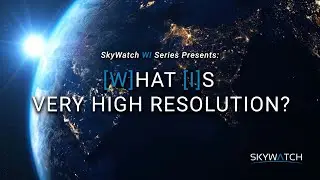 What Is Very High Resolution?