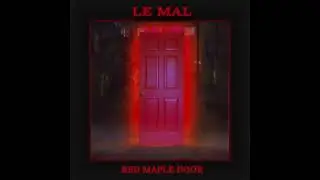 Red Mapple Door by Le Mal  ||| 80s Darkwave Gothic Rock, Coldwave, Gothic Music