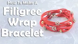How To Make A Filigree Wrap Bracelet