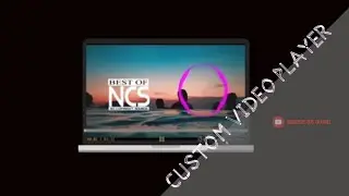 CUSTOM-VIDEO-PLAYER CREATED BY HTML CSS JAVASCIPT AND JQUERY|CODING WORLD|