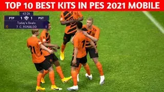 Top 10 Best Kits in PES 2021 Mobile | No Patch | Part 1