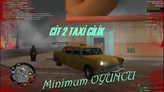 #gta  MTA:SA CIT 2 serverde meslek TANITIMI [TAXİ][hayalet dayıyıla birlikte PART6