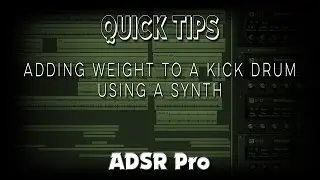 Quick Tips Adding Weight to a Kick Drum Using a Synth