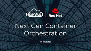 Next Gen Container Orchestration