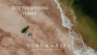 Best Pre Wedding Teaser | Uday & Anita | Jaanki Studio Chorwad