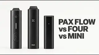 Don’t Buy a PAX Until You Watch This | PAX Mini vs PAX Four vs PAX Flow
