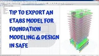 Tip to Export an ETABS Model for Foundation Modeling & Design in SAFE