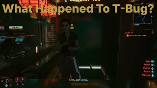 Cyberpunk 2077 T-Bug After The Heist!