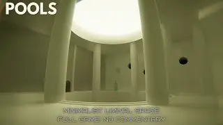 Pools | Minimalist Liminal Space Game | Full Walkthrough No Commentary 4K60 Ultra