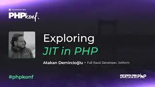 PHPKonf 2023 - Atakan Demircioğlu - Exploring JIT in PHP