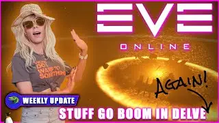 Eve Online Weekly Update - Stuff goes Boom in Delve AGAIN, the BEACON PROVIDES in Catch & more...