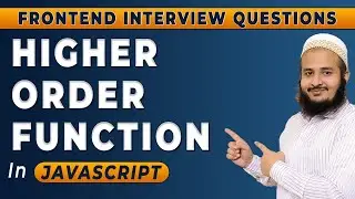 Higher Order Function in JavaScript | Frontend Interview Series | Hindi | 2024
