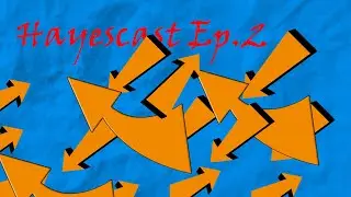 Hayescast Ep.2 - Who is Hayesbro1, The future of this channel and more.