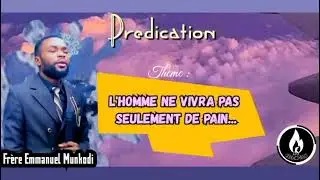 EMMANUEL MUNKODI _-__ L'HOMME NE VIVRA PAS SEULEMENT DE PAIN... Mathieu 4:4