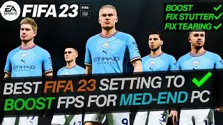 BEST SETTING FOR FIFA 23 TO BOOST YOUR FPS AND FIX STUTTER AND TEARING