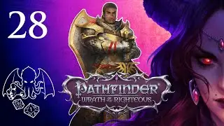 Liberating crusader relics & Nameless Ruins | Ep. 28 | Pathfinder Wrath of the Righteous Let's Play