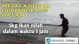 MENJALA IKAN DAPAT GABUS PASIR DAN IKAN NILA  DI DANAU DURIANGKANG BATAM