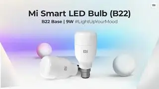 Introducing the all-new Mi Smart LED Bulb (B22) | 