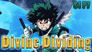 What If Deku Had Divine Dividing | Season 1 Part 7 | My Hero Academia X High School DXD What If