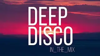 Deep House, Chill Out, Summer Music Mix 2020 I Deep Disco Records # 58 của Pete Bellis